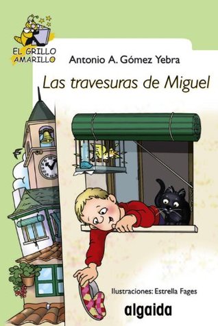 Read Las travesuras de Miguel / The Antics of Michael (El Grillo / Cricket) - Antonio Gomez Yebra | PDF