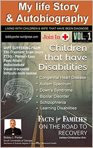 Read MY LIFE STORY & CHILDREN WITH DISABILITIES: Autobiography On the road to recovery (Children that has Disabilities Book 1) - Bobby Porter file in ePub