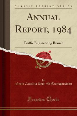 Download Annual Report, 1984: Traffic Engineering Branch (Classic Reprint) - North Carolina Dept of Transportation | PDF