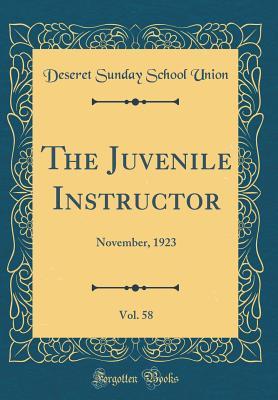 Download The Juvenile Instructor, Vol. 58: November, 1923 (Classic Reprint) - Deseret Sunday School Union file in ePub