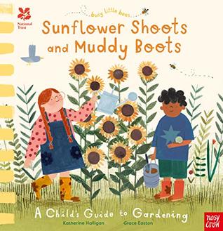 Download National Trust: Busy Little Bees: Sunflower Shoots and Muddy Boots - Katherine Halligan file in PDF