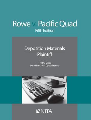 Download Rowe V. Pacific Quad: Deposition Materials, Plaintiff - Frederick C Moss file in PDF