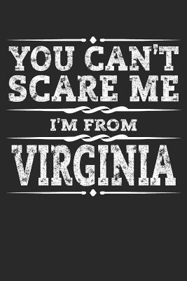 Full Download You Can't Scare Me I'm from Virginia: Virginia Composition Notebook the Old Dominion State Vacation Planner Richmond Travel Journal Souvenirs Gift - 120 Blank Lined Pages Diary Memory Book - Virginia Journals | ePub