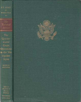 Full Download The Quartermaster Corps: Operations In The War Against Japan - Alvin P. Stauffer file in PDF
