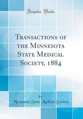 Download Transactions of the Minnesota State Medical Society, 1884 (Classic Reprint) - Minnesota State Medical Society | ePub