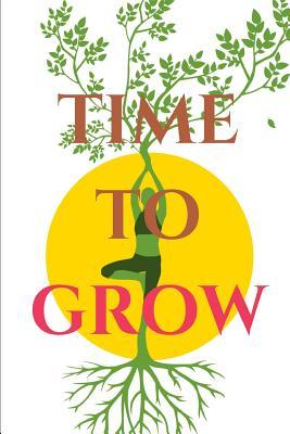 Read Time to Grow a Self Help, Self Discipline, Motivational, Positive Thinking Journal: Ruled, Blank Lined Journal for Students Entrepreneurs Business Positive Energy Good Vibes, Planner for Work Women, Daily Personal Diary Organizer Novel Gift -  file in PDF