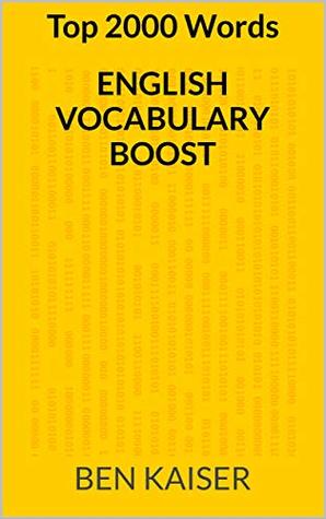 Full Download English Vocabulary Boost: Top 2000 Words (Boost Your English Vocabulary Book 2) - Ben Kaiser file in ePub