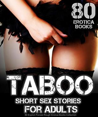 Full Download Taboo Short Sex Stories for Adults: 80 Explicit Forced Rough Erotica Books Collection - Dirty Kitty | ePub