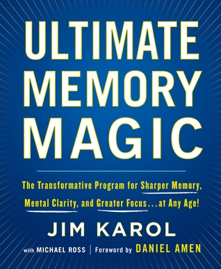 Download Ultimate Memory Magic: The Transformative Program for Sharper Memory, Mental Clarity, and Greater Focus . . . at Any Age! - Jim Karol | ePub
