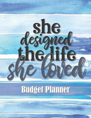 Read Online She Designed the Life She Loved Budget Planner: A Simple 52-Week Journal for Women and Beginners to Track Income and Expenses, Set Financial Goals, and Create a Budget (Blue Watercolor Stripe) - Budgeting Bliss | PDF