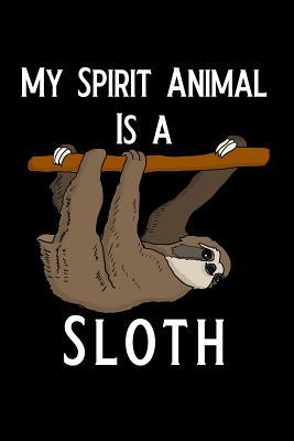 Read Online My Spirit Animal Is a Sloth: Blank Lined Journal Notebook, Funny Sloth Notebook, Sloth Journal, Sloth Notebook, Ruled, Writing Book, Notebook for Sloth Lovers, Sloth Gifts -  file in PDF