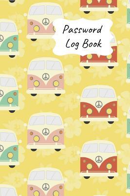 Read Online Password Log Book: New Forget Another Login Password with This Handy Record Notebook Where You Can List Your Details to Keep Them Safe. Cute Camper Van Design -  | PDF