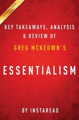Full Download Summary of Essentialism: By Greg McKeown - Includes Analysis - Instaread Summaries file in ePub
