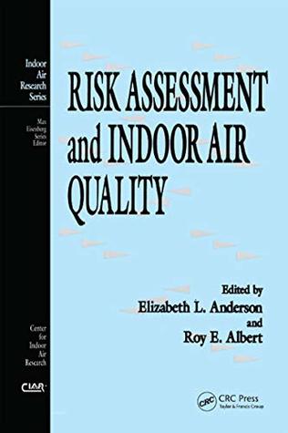 Full Download Risk Assessment and Indoor Air Quality (Indoor Air Research) - Elizabeth L. Anderson | PDF