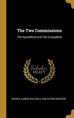 Download The Two Commissions: The Apostolical and the Evangelical - George Junkin file in ePub