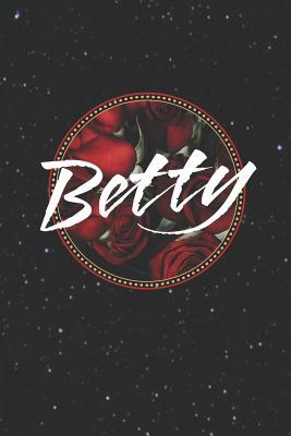 Full Download Betty: First Name Funny Sayings Personalized Customized Names Women Girl Mother's day Gift Notebook Journal -  file in ePub