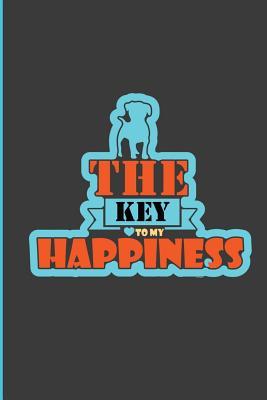 Read Online The Key To My Happiness: Happy Dog Perfect Lined Notebook/Journal (6x9) -  file in ePub