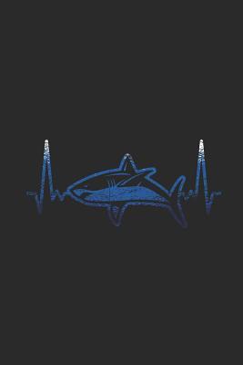 Full Download Shark Heartbeat: Sharks Notebook, Blank Lined (6 x 9 - 120 pages) Animal Themed Notebook for Daily Journal, Diary, and Gift - Shark Publishing | ePub