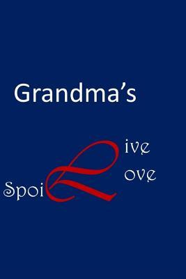 Download Grandma's Live Love Spoil: Mom Notebook Journal, blank lined, 6x9, 120 pages - Mom's Pride file in PDF