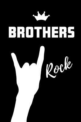 Read Online Brothers Rock: Blank Lined Pattern Proud Journal/Notebook as a Birthday, Christmas, Wedding, Anniversary, Appreciation or Special Occasion Gift. - Passion Life Publishing | PDF