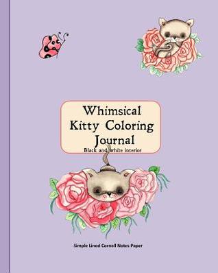 Read Online Whimsical Kitty Coloring Journal: Cornell notes, coloring journal, color interior, light lavender - L S Goulet file in PDF