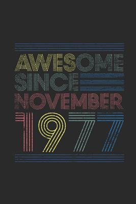 Download Awesome Since November 1977: Dotted Bullet Grid Notebook - Journal for November Birthday Gift Idea - Awesome Publishing | ePub