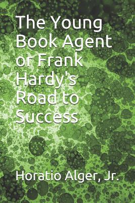 Download The Young Book Agent or Frank Hardy's Road to Success - Horatio Alger Jr. | ePub