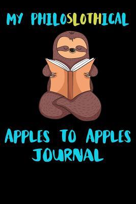 Read My Philoslothical Apples To Apples Journal: Blank Lined Notebook Journal Gift Idea For (Lazy) Sloth Spirit Animal Lovers -  file in ePub