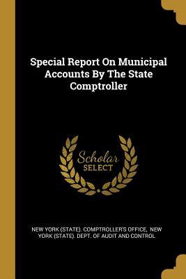 Download Special Report On Municipal Accounts By The State Comptroller - New York (State) Comptroller's Office file in PDF