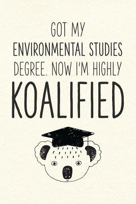 Download Got My Environmental Studies Degree. Now I'm Highly Koalified: Funny Blank Notebook for Graduation - Jamie Schoolington file in ePub