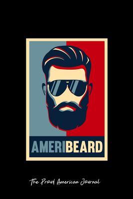 Full Download The Proud American Journal: Dot Grid Gift Idea - AmeriBeard American Beard Man 4th of July Awesome USA Gift- black Dotted Diary, Planner, Gratitude, Writing, Travel, Goal, Bullet Notebook - 6x9 120 pages - Vepa Journal The Proud American Journal file in PDF