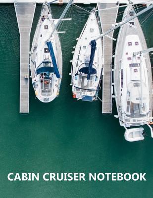 Read Cabin Cruiser Notebook: Composition and Exercise book for teachers, coaches and students. 8.5*11 inch, 200 Pages. -  file in ePub