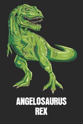 Read Online Angelosaurus Rex: Angel - T-Rex Dinosaur Notebook - Blank Ruled Personalized & Customized Name Prehistoric Tyrannosaurus Rex Notebook Journal for Boys & Men. Funny Desk Accessories & Back To School Supplies, Birthday & Christmas Gift for Men. - Yourdinonotes Publishing | ePub
