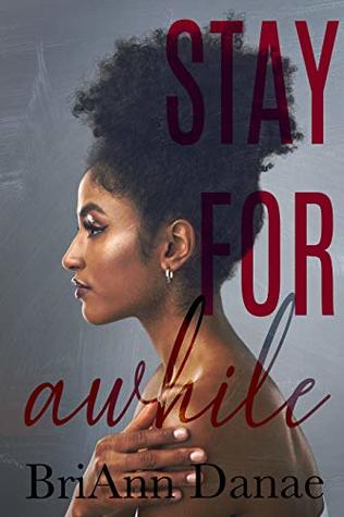 Full Download Stay For Awhile (What The Heart Wants Book 1) - BriAnn Danae file in ePub