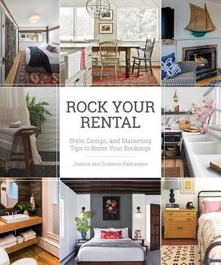 Full Download Rock Your Rental: Style, Design, and Marketing Tips to Boost Your Bookings - Joanne Palmisano file in PDF