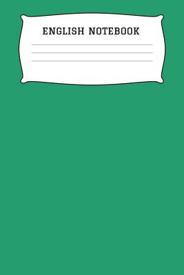 Read Online English Notebook: A 6x9 Inch Matte Softcover Paperback Notebook Journal With 120 Blank Lined Pages - Wide Ruled Paper -  | ePub