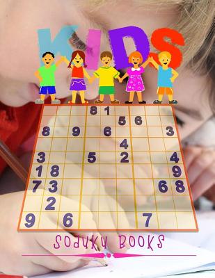 Read Kids Soduku Books: Enjoy Soduku Book Skill - how to be good at maths this saduku puzzle books for beginners, Suduko it s power unleashed book. - Zriduku M Komudo | ePub