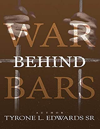 Full Download War Behind Bars: You don't have to be incarcerated to be incarcerated - Tyrone L. Edwards Sr. | ePub