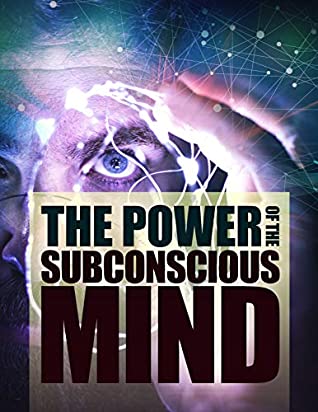 Read Online The Power of The Subconcious Mind: How To Use The Hidden Power of The Subconcious Mind - Mind Matters Digital Publishing file in ePub