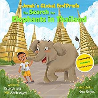 Download The Search for Elephants in Thailand (Jonah’s Global Footprints Book 1) - Deborah Haile file in ePub