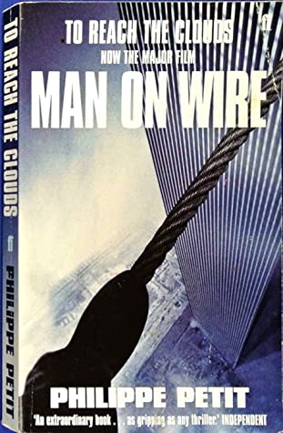 Read To Reach the Clouds: Now the Major Film Man on Wire - Philippe Petit file in PDF