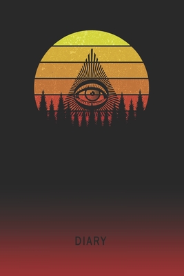 Full Download Diary: Blank Eye Of Providence Illuminati Symbol Personal Writing Memoir Old School Retro Vintage Sunset 80s Cover Daily Journaling for Writers & Journalists Productivity Note Taking Logbook Plan, Set Goals & Write about your Life & Interests - Oldskool Diaries | PDF