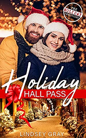 Download Holiday Hall Pass (The Holiday Chronicles Book 1) - Lindsey Gray file in PDF
