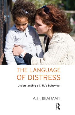 Read The Language of Distress: Understanding a Child's Behaviour - A.H. Brafman file in PDF