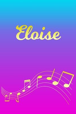 Download Eloise: Sheet Music Note Manuscript Notebook Paper Pink Blue Gold Personalized Letter E Initial Custom First Name Cover Musician Composer Instrument Composition Book 12 Staves a Page Staff Line Notepad Notation Guide Compose Write Songs - Createmusic Publications file in PDF