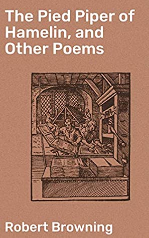 Download The Pied Piper of Hamelin, and Other Poems: Every Boy's Library - Robert Browning | PDF
