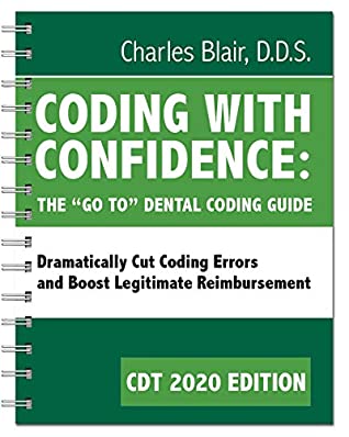 Download Coding with Confidence - The Go To Dental Coding Guide 2020 edition - Dr. Charles Blair | PDF