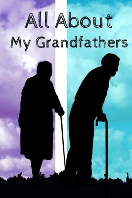 Full Download All About My Grandfathers Journal: 100 Pages Notebook Paperback - Guided Journal For Grandma - Memories For The Grandchild - Amani Journal file in ePub