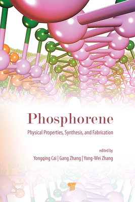 Download Phosphorene: Physical Properties, Synthesis, and Fabrication - Yongqing Cai file in PDF